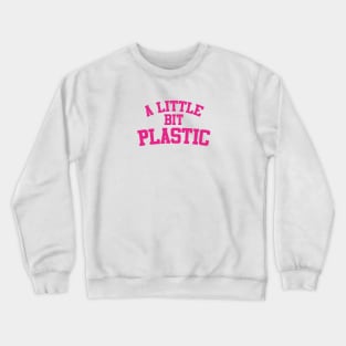 A little bit Plastic Mean Girls Crewneck Sweatshirt